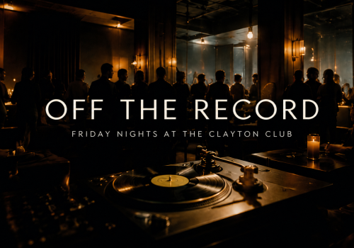 A nightclub party scene with silhouettes around a DJ turntable, lit by warm lights, reading &ldquo;OFF THE RECORD&rdquo; for Friday nights at the Clayton Club.